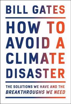 How to Avoid a Climate Disaster – Bill Gates